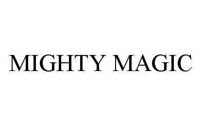 Trademark Logo MIGHTY MAGIC