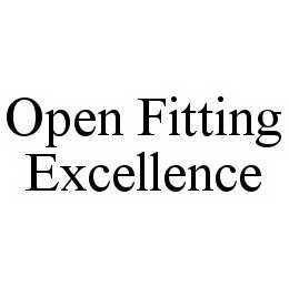  OPEN FITTING EXCELLENCE