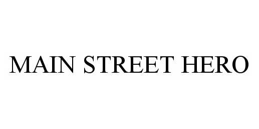 Trademark Logo MAIN STREET HERO