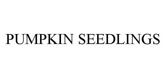 Trademark Logo PUMPKIN SEEDLINGS