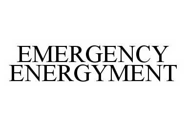  EMERGENCY ENERGYMENT