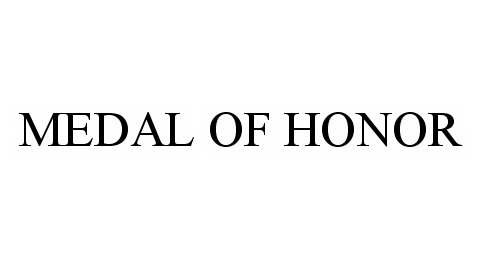 Trademark Logo MEDAL OF HONOR