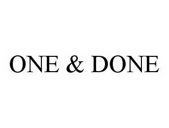ONE &amp; DONE