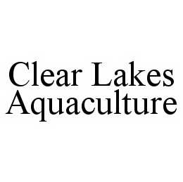  CLEAR LAKES AQUACULTURE