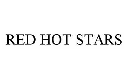 Trademark Logo RED HOT STARS