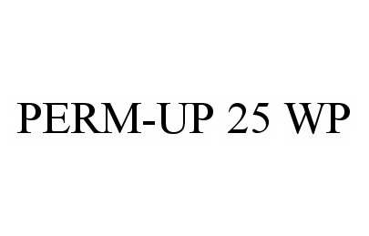  PERM-UP 25 WP
