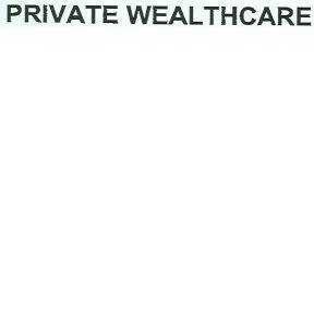  PRIVATE WEALTHCARE