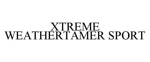  XTREME WEATHERTAMER SPORT