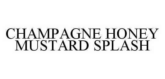  CHAMPAGNE HONEY MUSTARD SPLASH