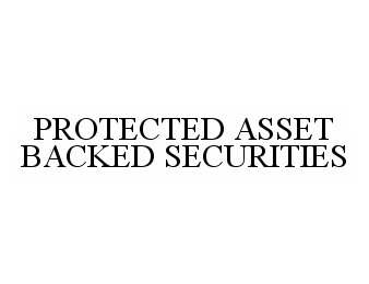  PROTECTED ASSET BACKED SECURITIES