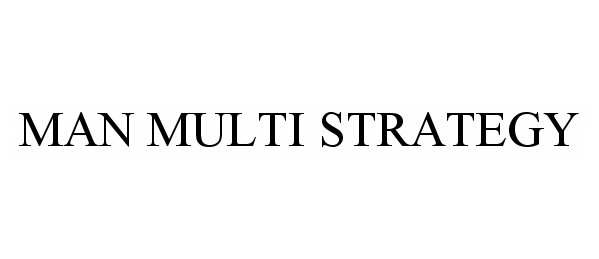 Trademark Logo MAN MULTI STRATEGY