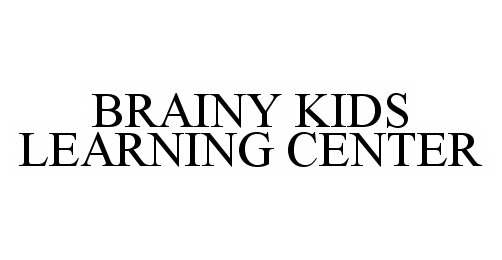 Trademark Logo BRAINY KIDS LEARNING CENTER
