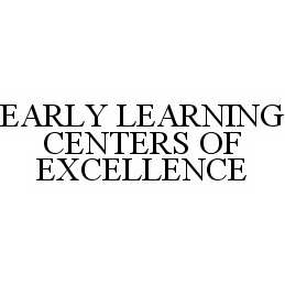  EARLY LEARNING CENTERS OF EXCELLENCE