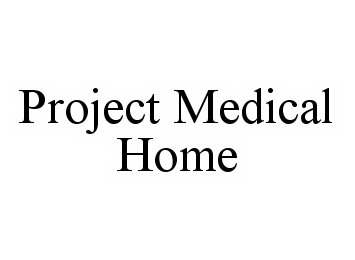  PROJECT MEDICAL HOME