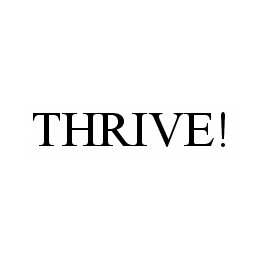 THRIVE!