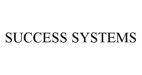 Trademark Logo SUCCESS SYSTEMS