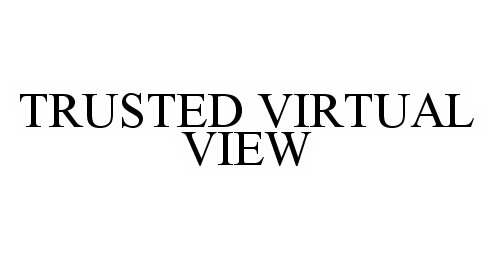  TRUSTED VIRTUAL VIEW