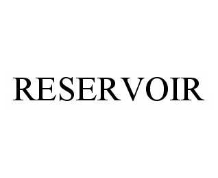 Trademark Logo RESERVOIR