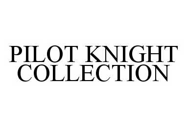  PILOT KNIGHT COLLECTION