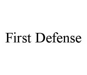 FIRST DEFENSE