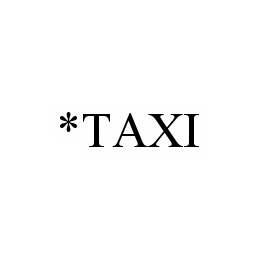 Trademark Logo *TAXI