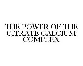  THE POWER OF THE CITRATE CALCIUM COMPLEX