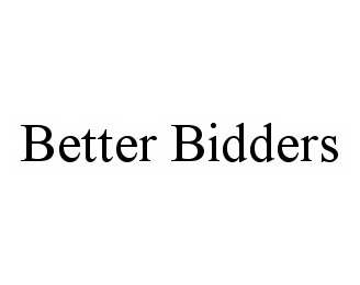  BETTER BIDDERS