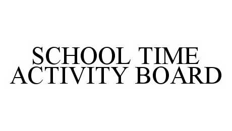  SCHOOL TIME ACTIVITY BOARD