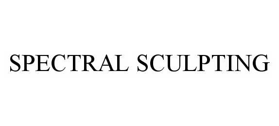  SPECTRAL SCULPTING