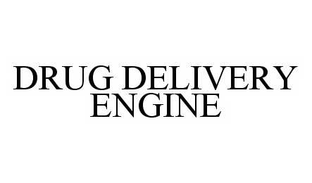  DRUG DELIVERY ENGINE