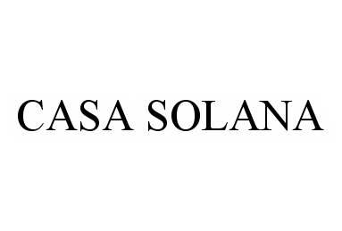 Trademark Logo CASA SOLANA