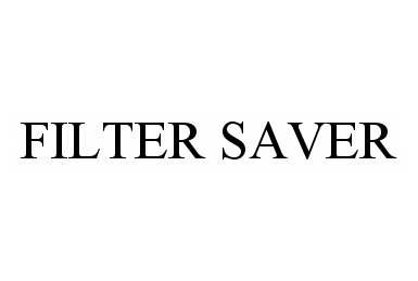  FILTER SAVER