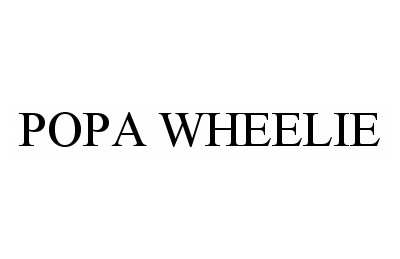 Trademark Logo POPA WHEELIE