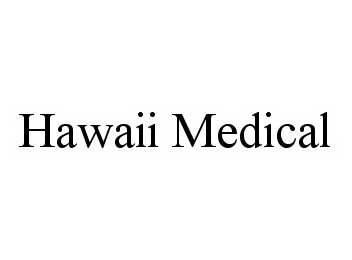HAWAII MEDICAL