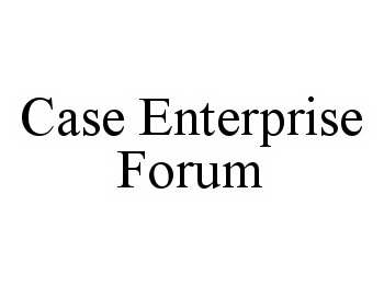 Trademark Logo CASE ENTERPRISE FORUM