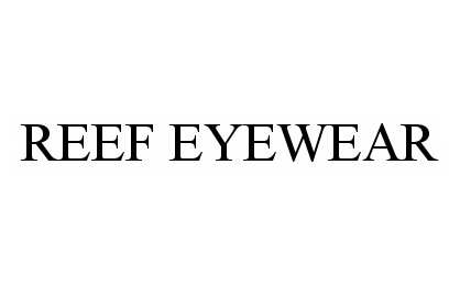  REEF EYEWEAR