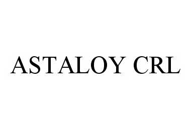  ASTALOY CRL