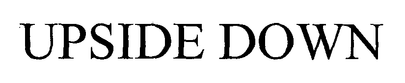 Trademark Logo UPSIDE DOWN