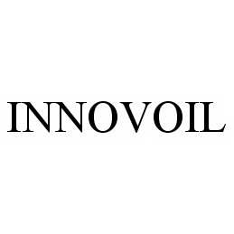 Trademark Logo INNOVOIL