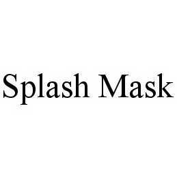 Trademark Logo SPLASH MASK