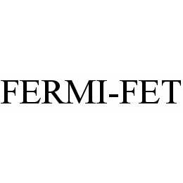 Trademark Logo FERMI-FET