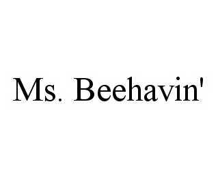  MS. BEEHAVIN'