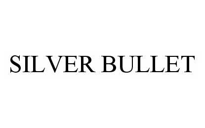 SILVER BULLET