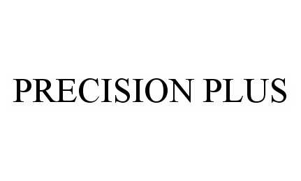 Trademark Logo PRECISION PLUS