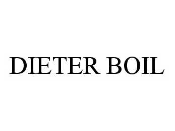 Trademark Logo DIETER BOIL