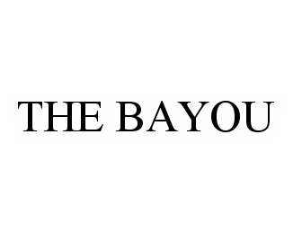  THE BAYOU