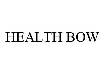  HEALTH BOW