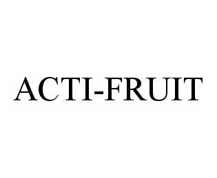 Trademark Logo ACTI-FRUIT