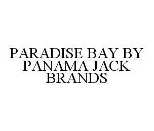 Trademark Logo PARADISE BAY BY PANAMA JACK BRANDS
