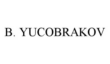 Trademark Logo B. YUCOBRAKOV